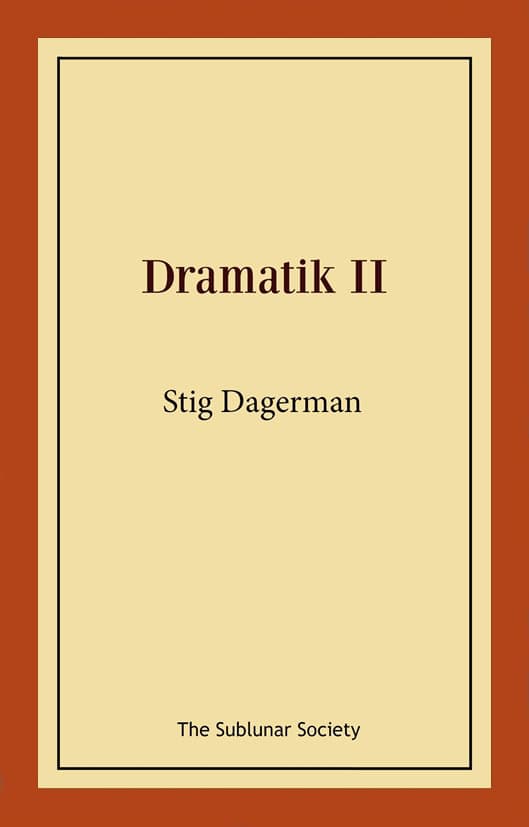 Dagerman, Stig | Dramatik II