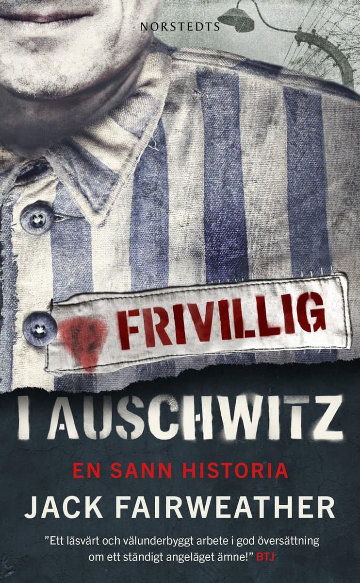 Fairweather, Jack | Frivillig i Auschwitz : En sann historia