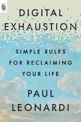 Leonardi, Paul | Digital Exhaustion
