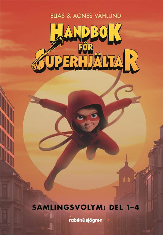 Våhlund, Elias | Våhlund, Agnes | Handbok för superhjältar. Del 1-4, Samlingsvolym