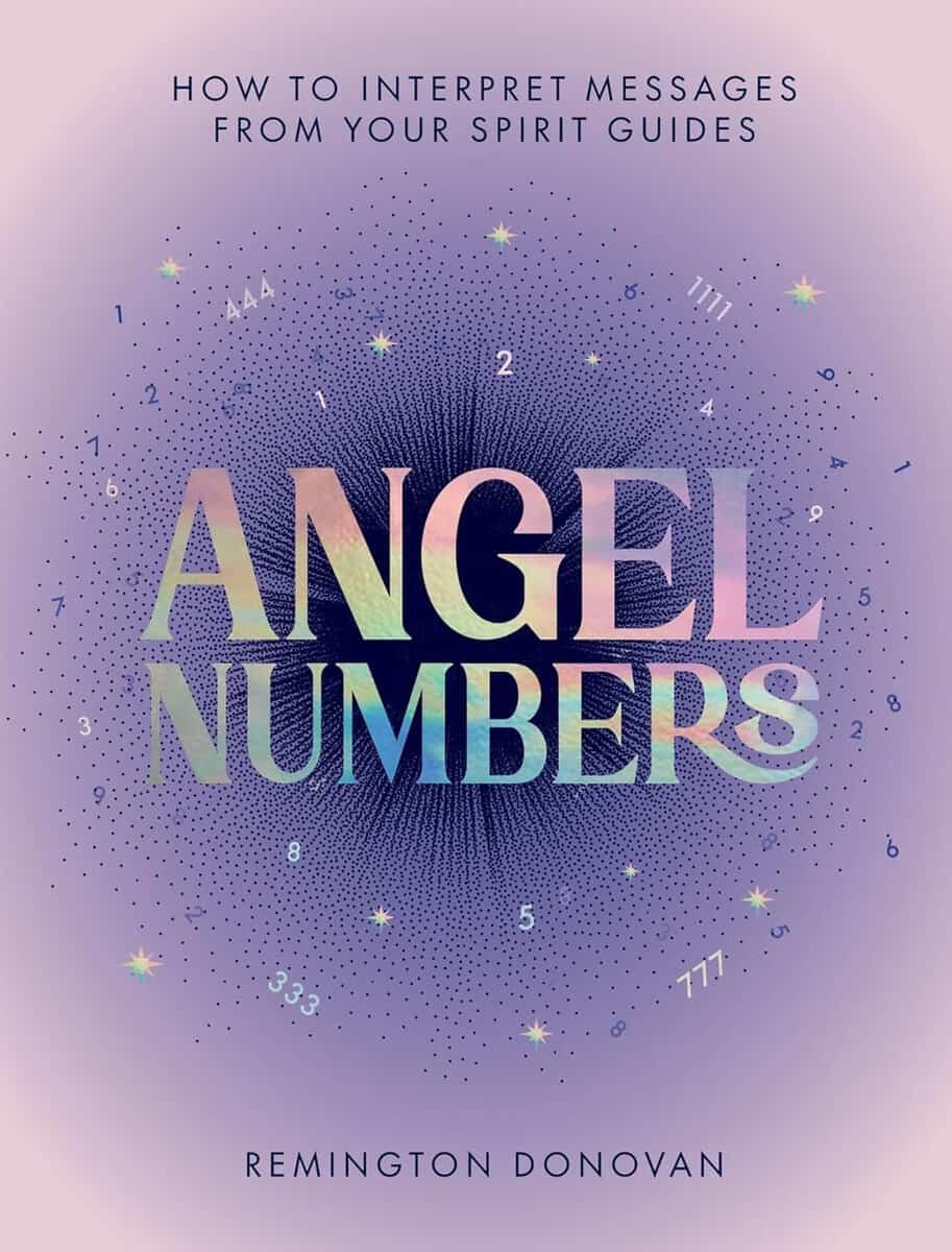 Donovan, Remington | Angel Numbers : How to Interpret Messages from Your Spirit Guides