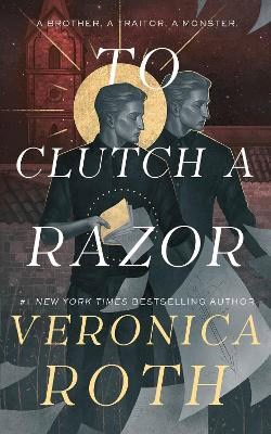 Roth, Veronica | The Curse Bearer series : To Clutch a Razor