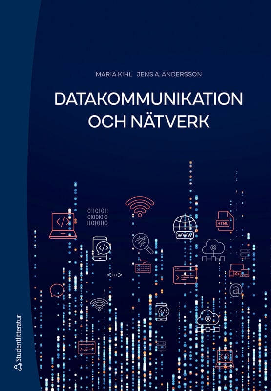Kihl, Maria | A. Andersson, Jens | Datakommunikation och nätverk