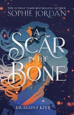 Jordan, Sophie | A Scar in the Bone