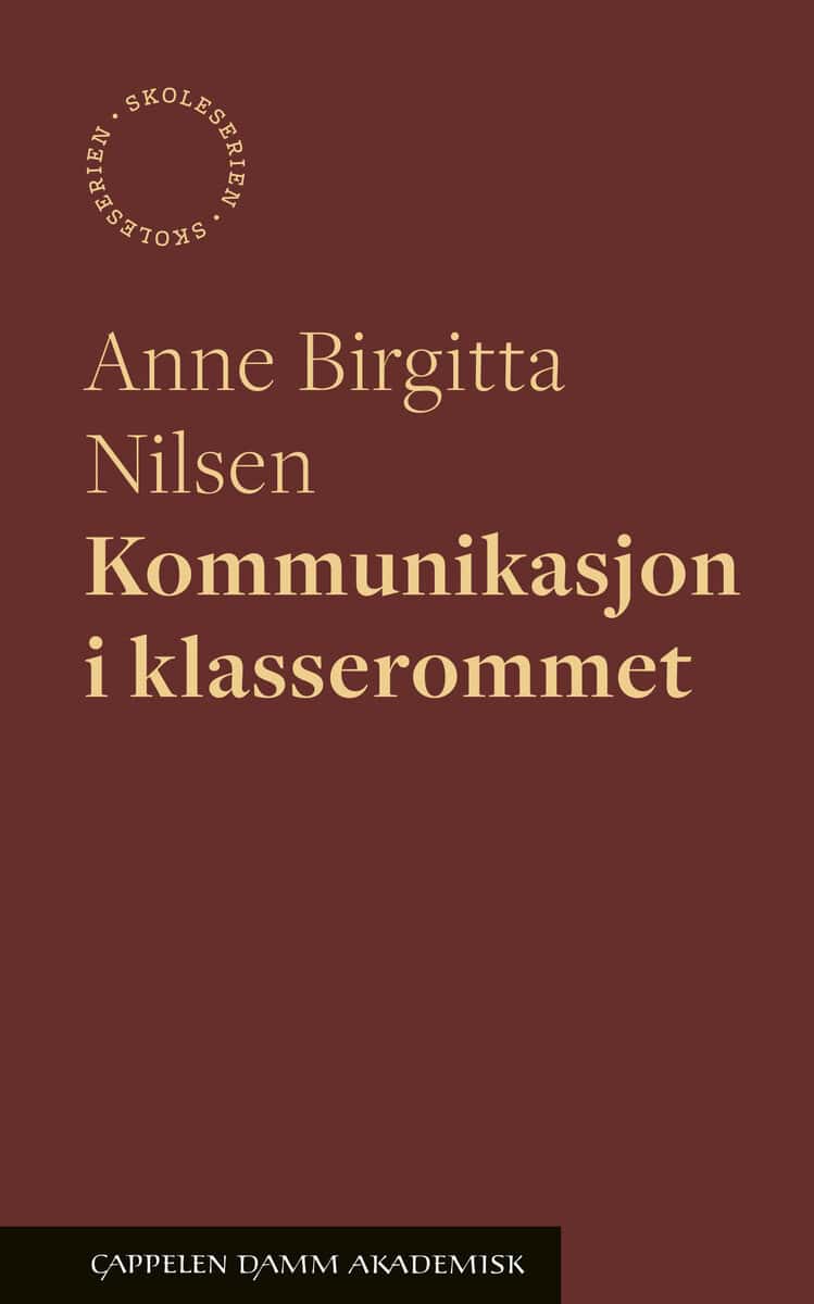 Nilsen, Anne Birgitta | Kommunikasjon i klasserommet