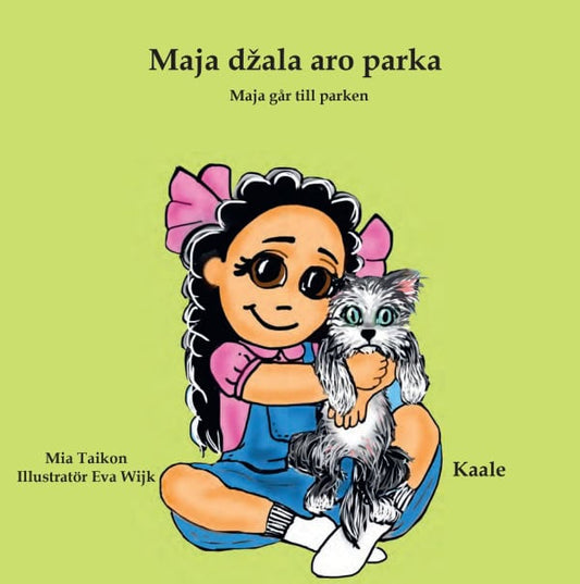 Taikon, Mia | Maja går till parken : Maja džala aro parka (Kaale)