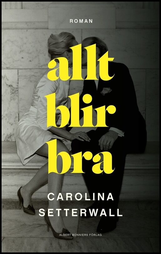 Setterwall, Carolina | Allt blir bra