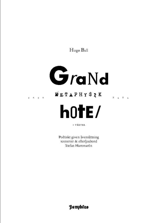 Ball, Hugo | Grand Hotel Metaphysik + tëxter