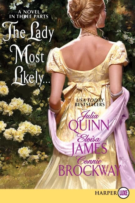 Quinn, Julia | James, Eloisa | Brockway, Connie | The Lady Most Likely...