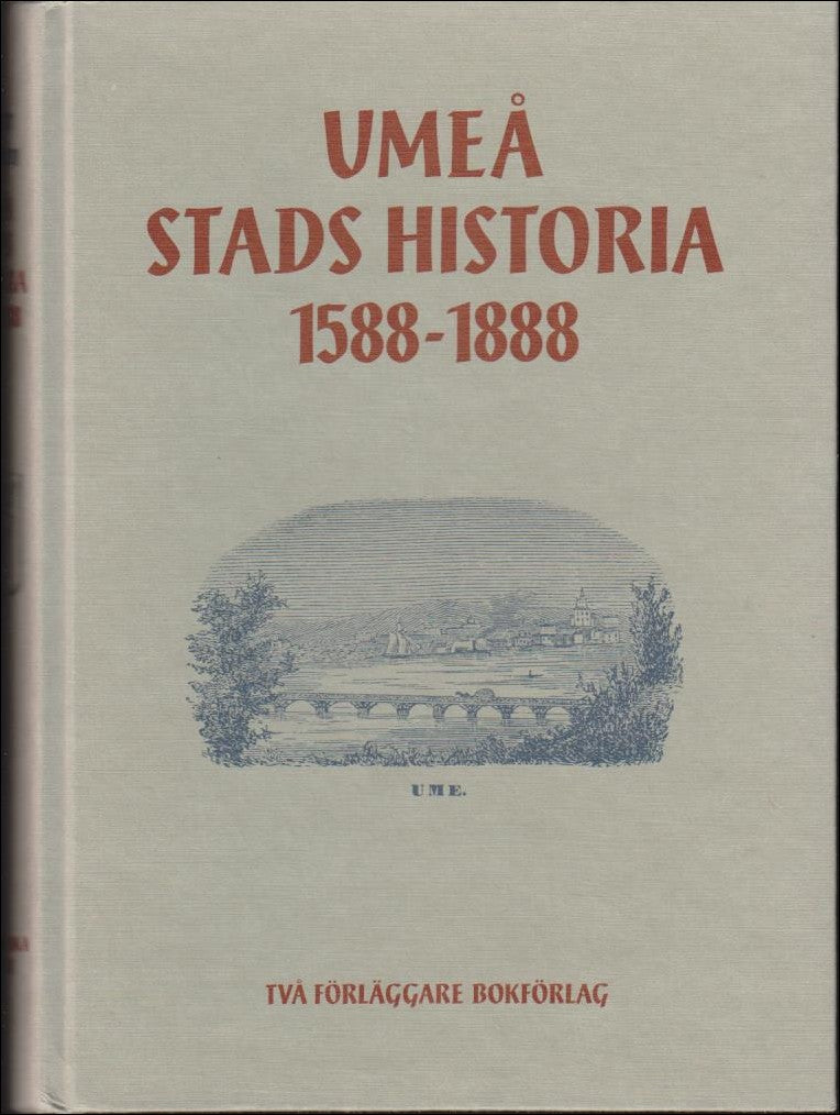 Steckzén, Birger | Umeå Stads historia 1588-1888