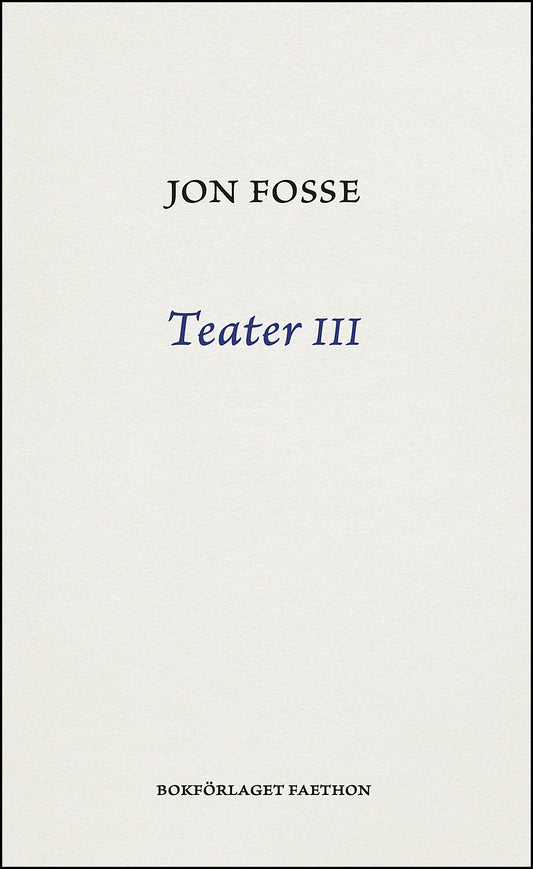 Fosse, Jon | Teater III