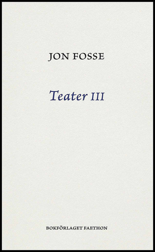 Fosse, Jon | Teater III