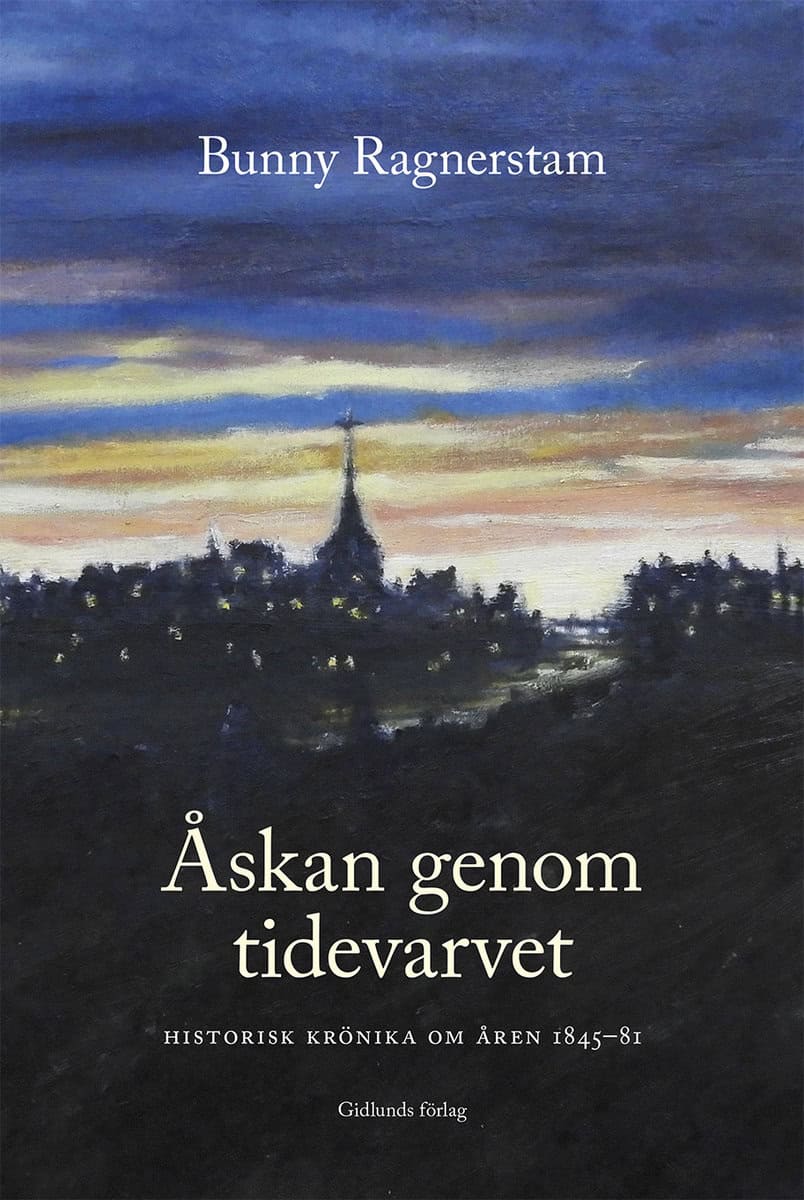 Ragnerstam, Bunny | Åskan genom tidevarvet : Historisk krönika om åren 1845-81