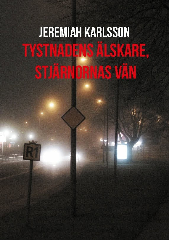 Karlsson, Jeremiah | Tystnadens älskare, stjärnornas vän