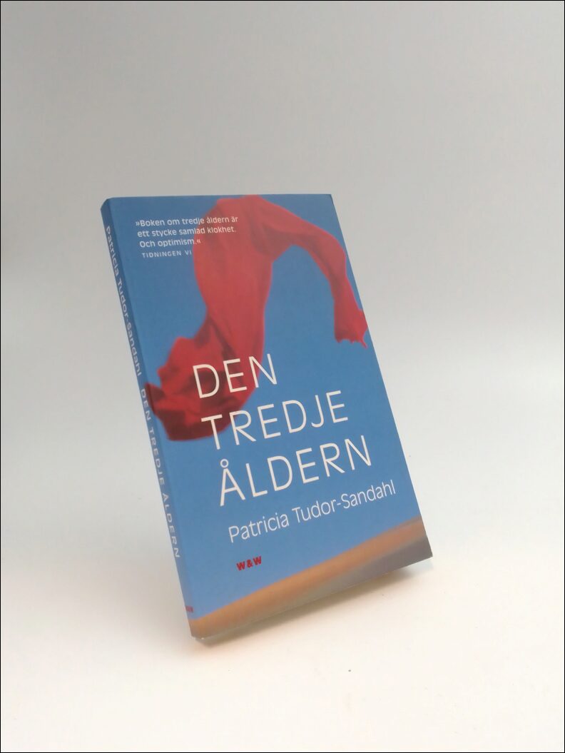 Tudor-Sandahl, Patricia | Den tredje åldern