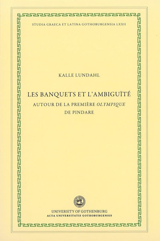 Lundahl, Kalle | Les banquets et l'ambiguïté : Autour de la première Olympique de Pindare