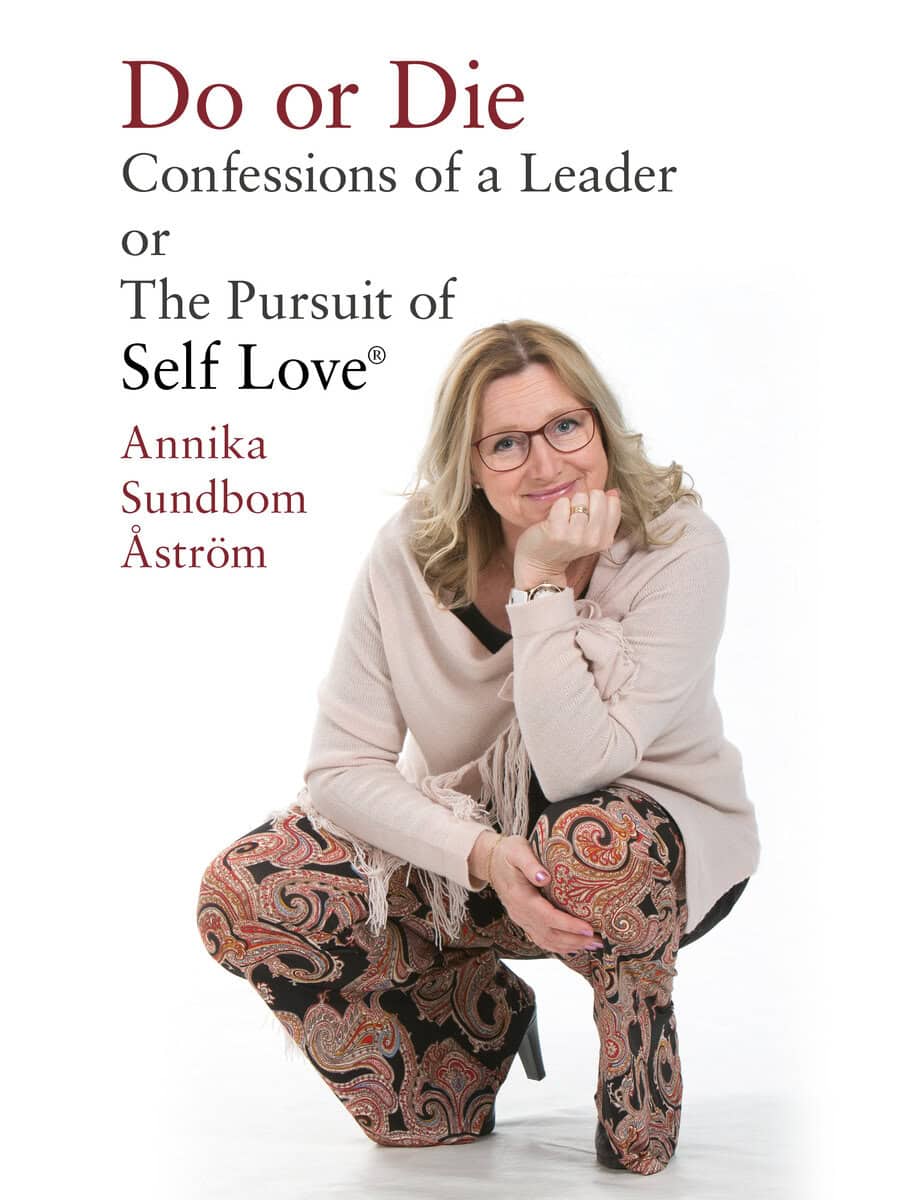 Sundbom Åström, Annika | Do or die : Confessions of a leader or the pursuit of Self-love