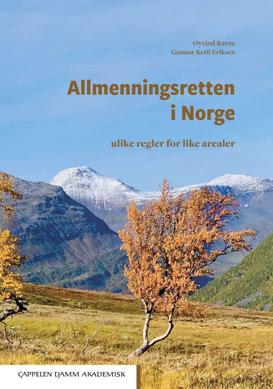 Ravna, Øyvind | Eriksen, Gunnar Ketil | Allmenningsretten i Norge : Ulike regler for like arealer