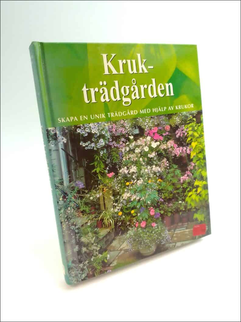 Atha, Antony | Krukträdgården : Skapa en unik trädgård med hjälp av krukor