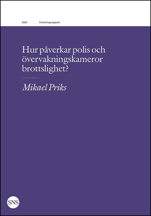 Priks, Mikael | Hur påverkar polis och övervakningskameror brottslighet?