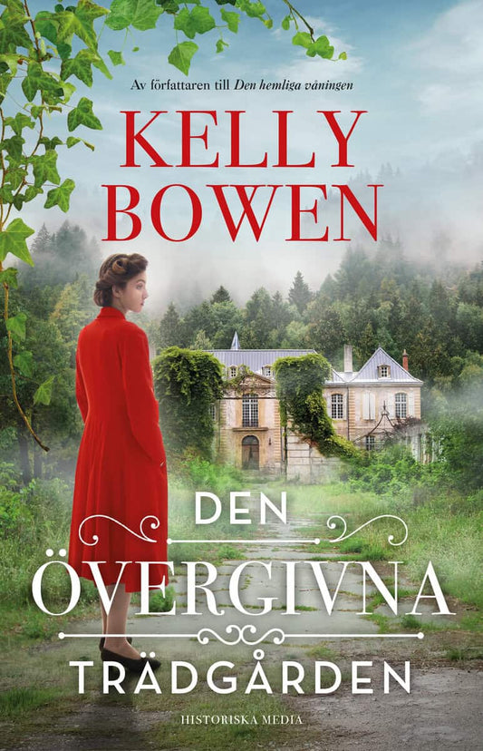 Bowen, Kelly | Den övergivna trädgården