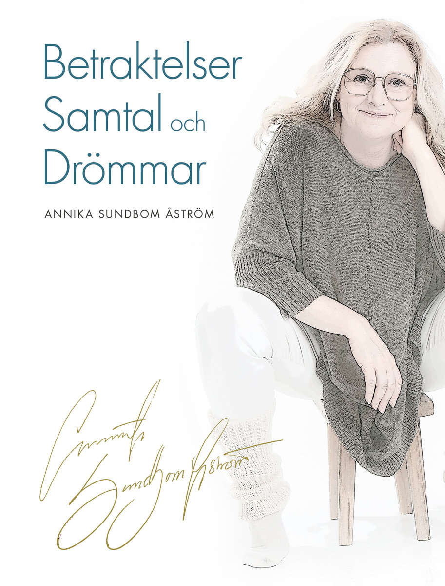Sundbom Åström, Annika | Betraktelser samtal och drömmar