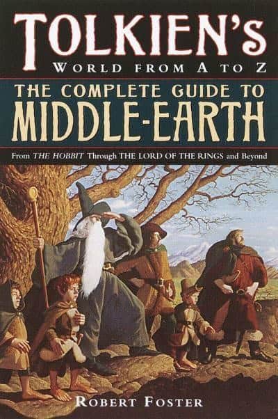 Complete Guide to Middle-earth : Tolkien's World in The Lord of the Rings a