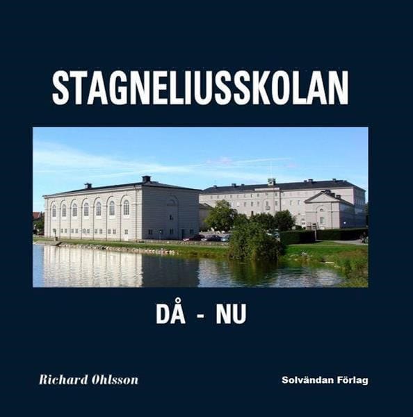 Ohlsson, Richard | Stagneliusskolan : Då - nu