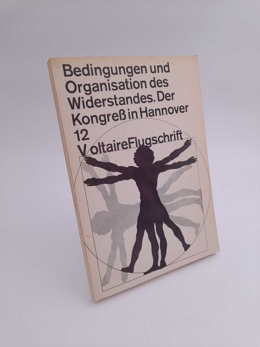 Bergmann, Uwe [red] | Bedingungen und Organisation des Widerstandes : Der kongress in Hannover : Protokolle, Flugblätter...