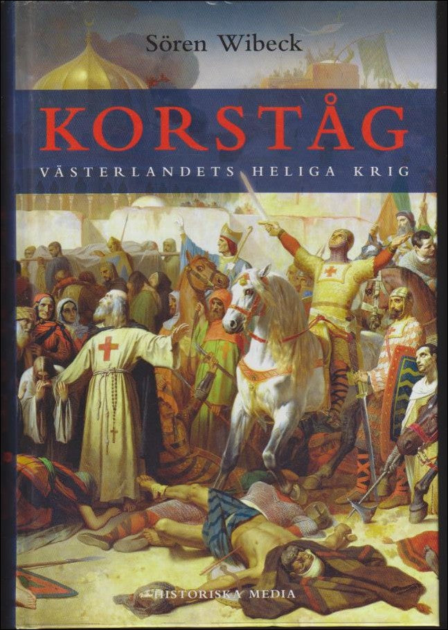 Wibeck, Sören | Korståg : Västerlandets heliga krig