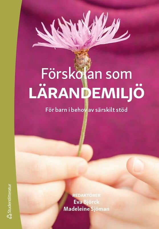 Björck, Eva | Blomberg, Git | Dearing, Eric | Farran, Dale C. | Granlund, Mats | Gustafsson, Berit M. | Lecusay, Robert ...