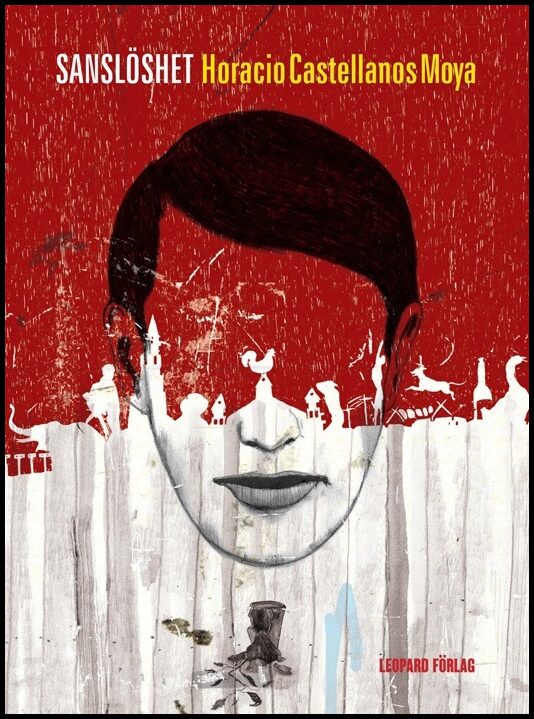 Moya, Horacio Castellanos | Sanslöshet