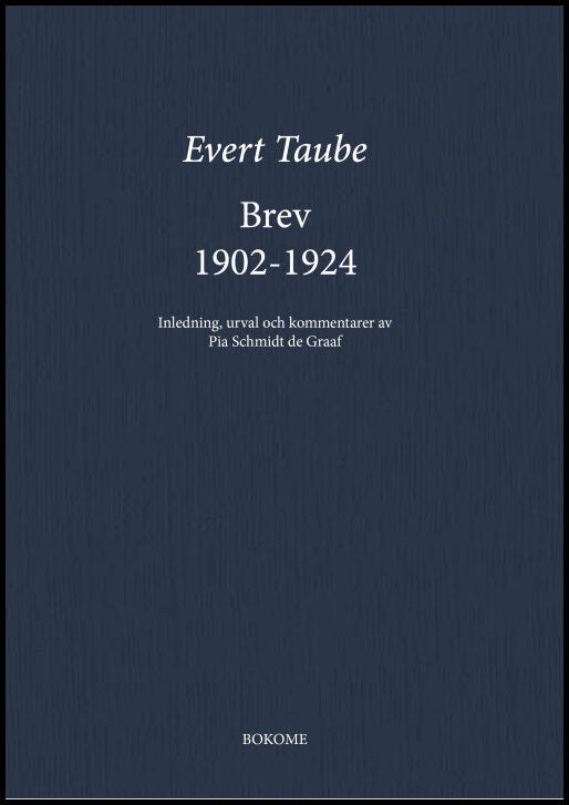 Taube, Evert| Schmidt de Graaf, Pia | Brev 1902-1924