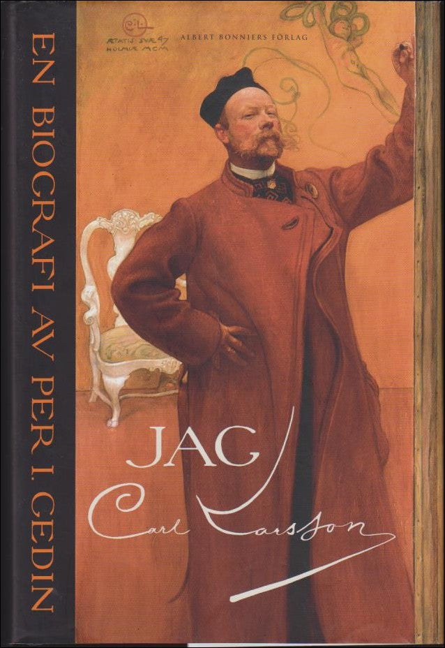 Gedin, Per I. | Jag Carl Larsson : En biografi