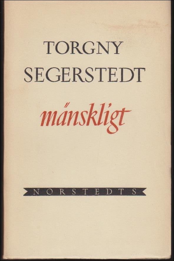 Segerstedt, Torgny | Mänskligt