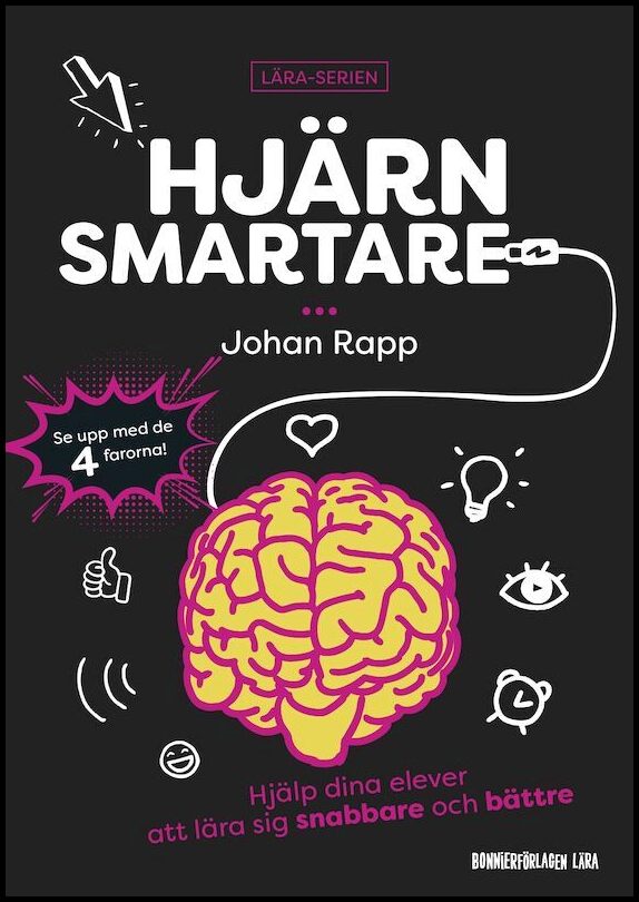 Rapp, Johan | Hjärnsmartare : Hjälp dina elever att lära sig snabbare och bättre