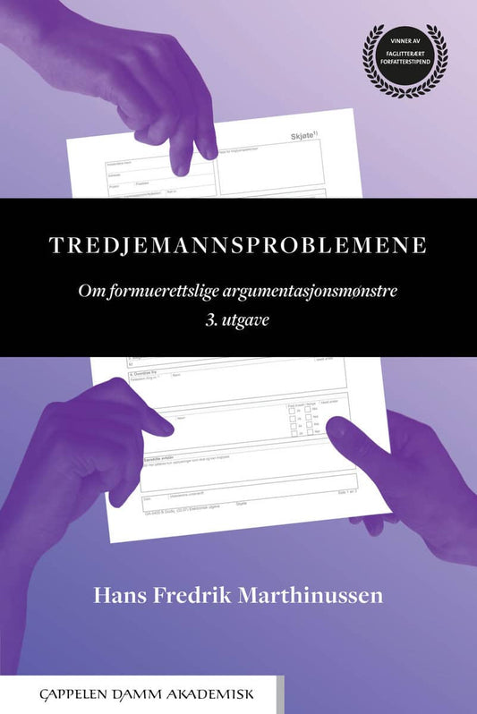 Marthinussen, Hans Fredrik | Tredjemannsproblemene : Om formuesrettslige argumentasjonsmønstre
