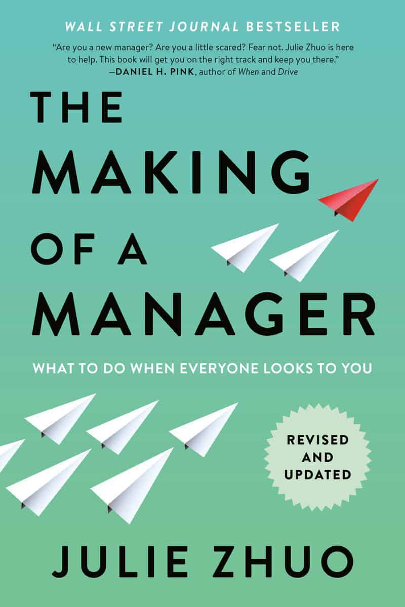 Zhuo, Julie | The Making of a Manager : What to Do When Everyone Looks to You