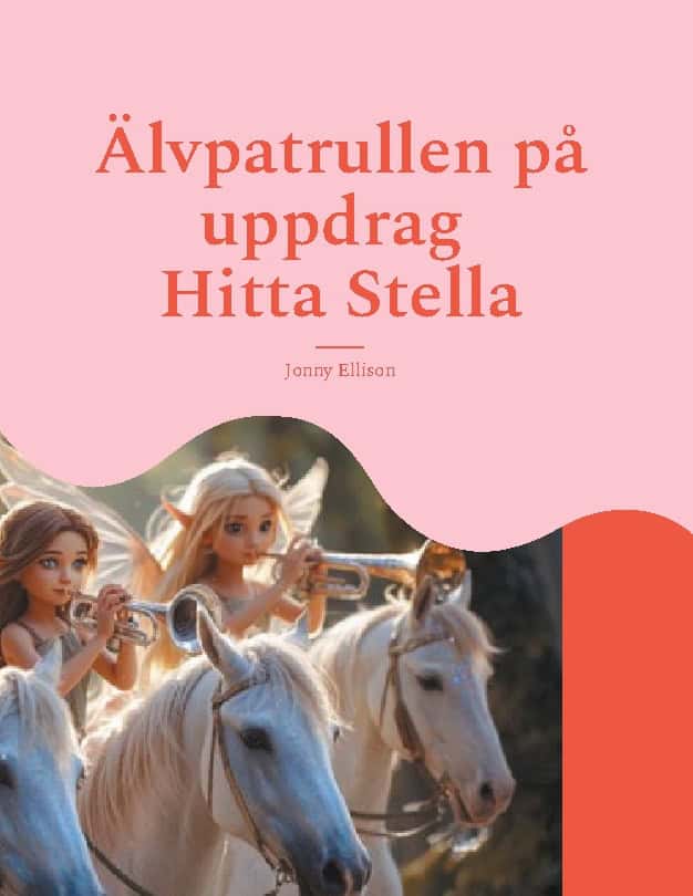 Ellison, Jonny | Älvpatrullen på uppdrag : Hitta Stella