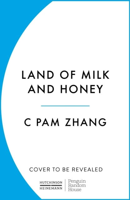Zhang, C Pam | Land of Milk and Honey