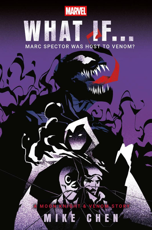 Chen, Mike | Marvel : What If . . . Marc Spector Was Host to Venom? (A Moon Knight & Venom Story)