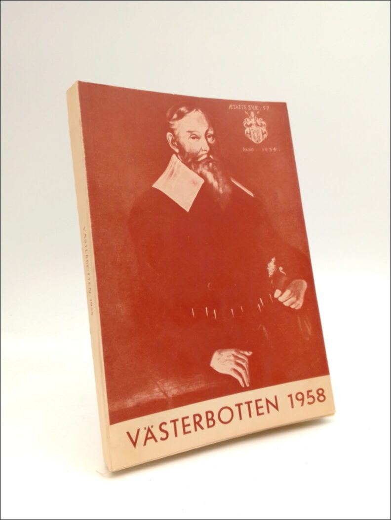 Westin, Gunnar | Westerlund, Ernst (red) | Västerbotten : Västerbottens läns hembygdsförenings årsbok 1958