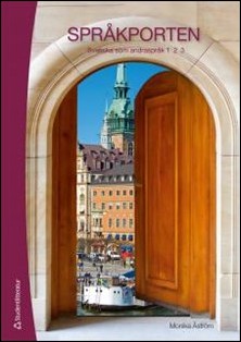 Åström, Monika | Språkporten : [svenska som andraspråk 1, 2, 3]