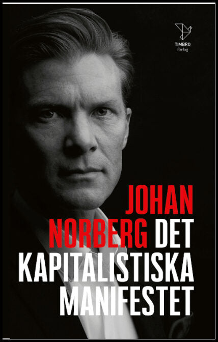 Norberg, Johan | Det kapitalistiska manifestet