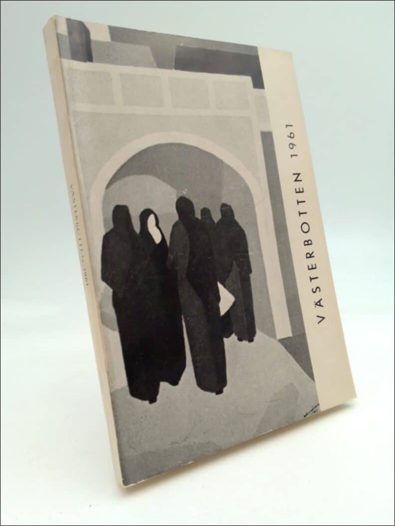 Westin, Gunnar | Westerlund, Ernst (red) | Västerbotten : Västerbottens läns hembygdsförenings årsbok 1961