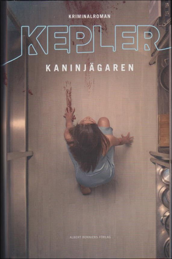 Kepler, Lars | Kaninjägaren : Kriminalroman