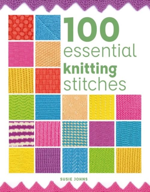 Johns, Susie | 100 Essential Knitting Stitches