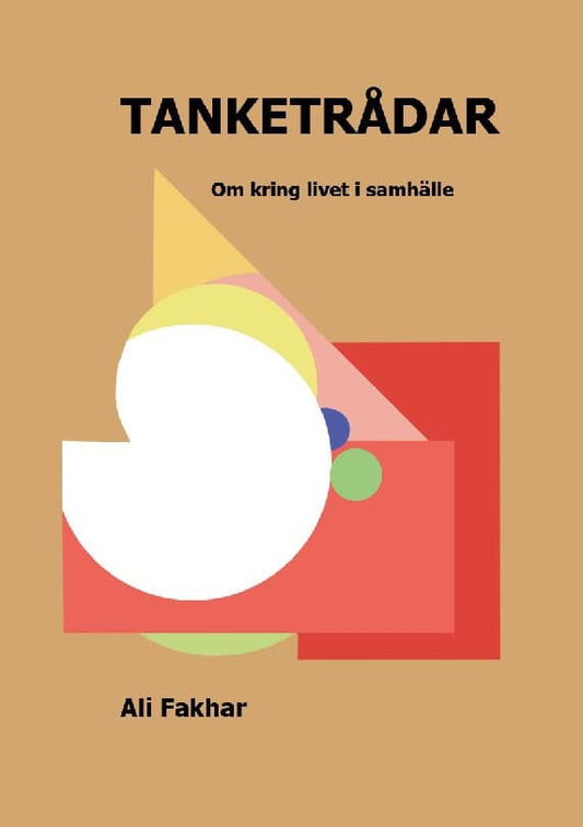 Fakhar, Ali | Tanketrådar : Om livet i samhälle