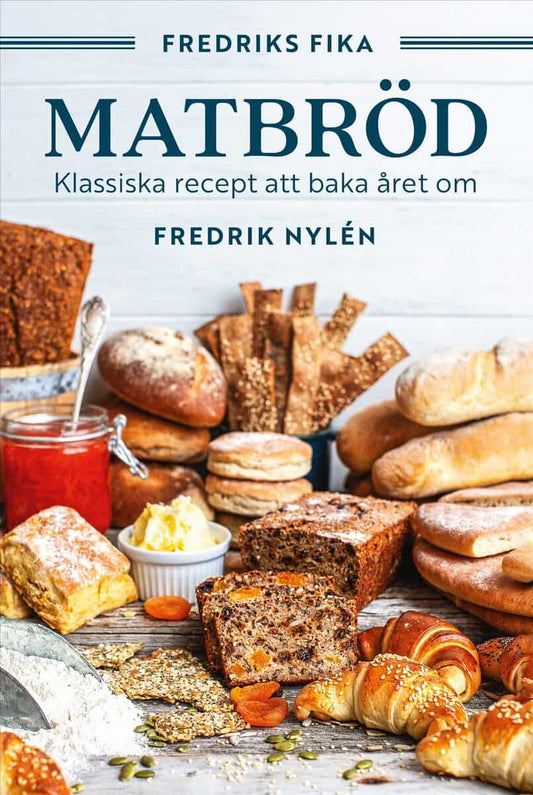 Nylén, Fredrik | Fredriks fika : Matbröd - från tekakor och långpannebröd till fröknäcke och lingonlimpa