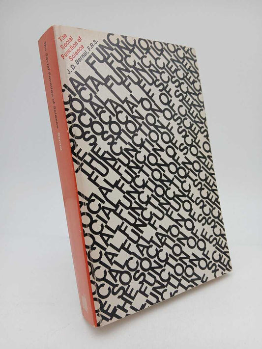 Bernal, J. D. | The Social Function of Science